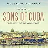 SONS OF CUBA BOOK I