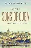 Sons Of Cuba BOOK I