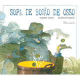 Sopa De Botão De Osso De Aubrey Davis Editora Brinque book Capa Mole Em Português 2002
