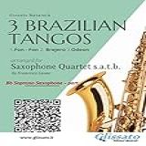 Soprano Sax 3 Brazilian Tangos For Saxophone Quartet 1 Fon Fon 2 Brejero 3 Odeon English Edition 