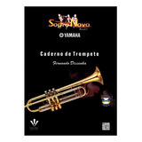 Sopro Novo Yamaha Caderno De Trompete Fernando Dissenha Com Cd
