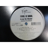 Soul Ii Soul Keep On Movin Remix 12 Single Importado House