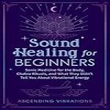 Sound Healing For Beginners Sonic