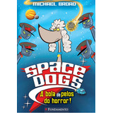 Space Dogs A Bola De Pelos Do Horror De Broad Editora Fundamento Capa Mole Em Português 2015