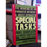 Special Tasks The Memoirs Of An Unwanted Witness A Soviet Spymaster With Jerrold L And Leona P Schecter