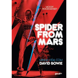 Spider From Mars - Minha Vida Com David Bowie