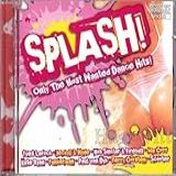 Splash   Only The Most Wanted Dance Hits  Yves Larock  Jeckyll   Hyde  Bob Sinclar   Fireball A M M  