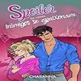 Spoiler- Às Vezes Inimigos Se Apaixonam -Quando Fingem Um Namoro No Reality Show-