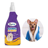 Spray Banho A Seco Para Animais 500ml Fixa Pet