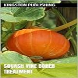 Squash Vine Borer Treatment Pest