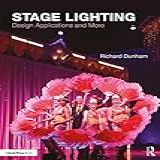 Stage Lighting Design Applications And More English Edition 