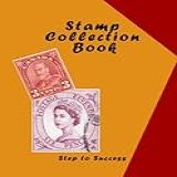 Stamp Collection Book: Stamp: Stick Your Valuable Stamps, Stamp, Collections: 120 Pages, 8.5