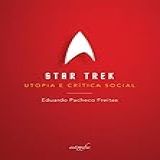 Star Trek: Utopia E Crítica Social