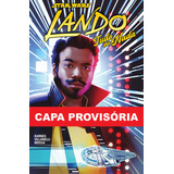 Star Wars - Lando: Tudo Ou Nada, De Rodney Barnes. Editora Panini, Capa Mole Em Português