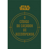 Star Wars: O Código Do Caçador De Recompensa, De Windham, Ryder. Star Wars Editorial Editora Bertrand Brasil Ltda., Tapa Dura En Português, 2015
