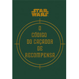 Star Wars O Código Do Caçador De Recompensa De Windham Ryder Série Star Wars Editora Bertrand Brasil Ltda Capa Dura Em Português 2015