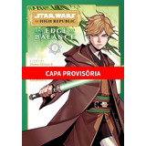 Star Wars The High Republic O Limite Do Equilíbrio Vol 02 de 2 De Shinya Shima Editora Panini Brasil Ltda Capa Mole Em Português 2022