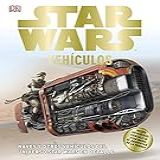 Star Wars Vehículos: Naves Y Otros Vehículos Del Universo Star Wars En Detalle