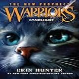 Starlight: Return To The Land Of The Warrior Cats In The Second Generation Of This Bestselling Children’s Fantasy Series (warriors: The New Prophecy, Book 4) (english Edition)