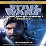 Stealth: Star Wars Legends (clone Wars Gambit) (star Wars- The Clone Wars Book 4) (english Edition)