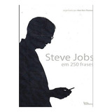 Steve Jobs Em 250 Frases: Steve Jobs Em 250 Frases, De Thomas, Alan Ken. Editora Best Business (record), Capa Mole, Edição 1 Em Português