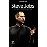 Steve Jobs Nas Suas Próprias Palavras, De Beahm, George. Editora Almedina Em Português
