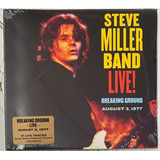 Steve Miller Band Cd Live Breaking Ground 1977 Lacrado