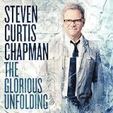 Steven Curtis Chapman   The Glorious Unfolding  Gospel   CD 