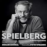 Steven Spielberg A Retrospective