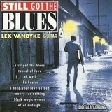 Still Got The Blues Lex Vandyke Guitar Cd Original