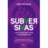 Subversivas A Arte