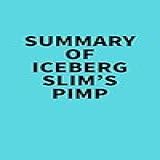 Summary Of Iceberg Slim S Pimp