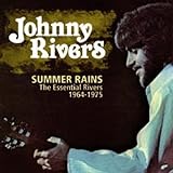 Summer Rains The Essential Rivers 1964 1975 Audio CD RIVERS JOHNNY