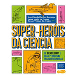 Super heróis Da Ciência 52 Cientistas E Suas Pesquisas Transformadoras De Vinicius De Araújo Renan Editora Harperkids Capa Mole Em Português