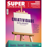 Super Interessante Edição 471 Criatividade Dá Pra Aprender 