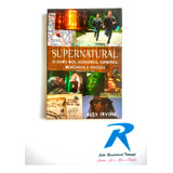 Supernatural O Livro Dos Monstros Espíritos Demônios E Ghouls Editora Gryphus Alex Irvine