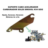 Suporte Opala Carburador H34 Seie Acelerador Cabo Solex Gm