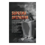 Suprema Desordem Juristocracia