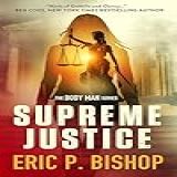 Supreme Justice (the Body Man Series Book 3) (english Edition)