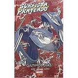 Surfista Prateado Últimos Dias Vol 3 Nova Lacrada Capa Dura Marvel Comics Panini