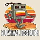 Survival Logbuch Halte Deine Survivaltouren Fest Bushcraft Outdoor Ausf Llbuch Campen In Der Wildnis Bushcrafting VHS Kassette Retro 80 90 German Edition 