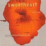 Sweetheart  Love Songs  Audio CD  Various Artists  Aimee Mann  Joe Henry  Kathleen Edwards  Clem Snide  Nick Lowe  Rosie Thomas  Nada Surf  Ron Sexsmith And Jsh Ritter