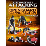 Systematically Attacking From Open Guard Supine Gordon Ryan