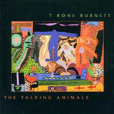 T Bone Burnett The Talking Animals