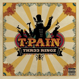 T pain Thr33 Ringz