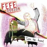 Take Me Away   Bye Bye Boyfriend  Audio CD  Fefe Dobson