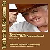 Tales From The Golf Lesson Tee Tips From A MasterGolf Professional Volume 3 English Edition 