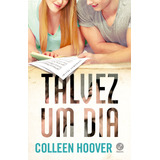 Talvez Um Dia, De Hoover, Colleen. Editorial Editora Record Ltda., Capa Mole Em Português, 2016