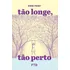 Tao Longe, Tao Perto, De Mirna Pinsky. Editorial Ftd, Capa Mole, Edição 1 Em Português, 2022