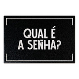 Tapete Capacho Decorativo - Qual É A Senha? Cor Preto Desenho Do Tecido C121